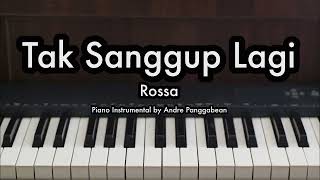 Tak Sanggup Lagi  Rossa  Piano Karaoke by Andre Panggabean [upl. by Hapte]