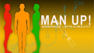 Man Up A Documentary  Andropause Myth or Reality [upl. by Tiersten]