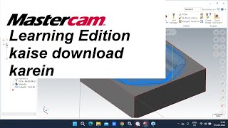 How to Install MasterCAM 2023 Home Learning Edition How to get license for MasterCAM 2023 [upl. by Ezzo]