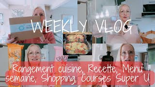 Weekly Vlog N°14  Rangement Cuisine Menu semaine Recette Shopping Courses Super U [upl. by Nannie]