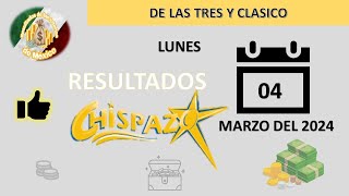 RESULTADO CHISPAZO DE LAS TRES CHISPAZO CLÁSICO DEL LUNES 04 DE MARZO DEL 2024 [upl. by Madel]