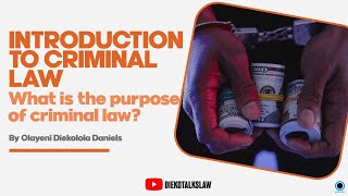 CRIMINAL LAW INTRODUCTION TO CRIMINAL LAW WHAT IS THE PURPOSE OF CRIMINAL LAW [upl. by Erickson]