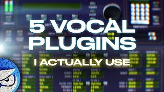 TOP 5 Vocal Plugins I Actually Use [upl. by Leibarg912]