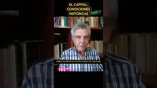 EL CAPITAL LAS CONDICIONES HISTÓRICAS DEL SURGIMIENTO economía historia [upl. by Ainwat]