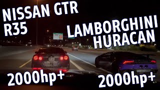 2000 HP NISSAN GTR R35 vs 2000 HP Lamborghini Huracan [upl. by Kat346]