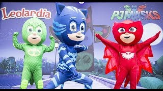 PJ MASKS show Leolandia 2018 Catboy Gekko Owlette Learn Pj Masks moves New adventure with PJ Masks [upl. by Nashbar]