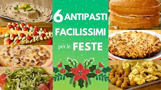 6 ANTIPASTI FACILISSIMI PER LE FESTE di Benedetta Rossi 🎅🎄 Ricette TV Fatto in Casa per Voi [upl. by Cale77]