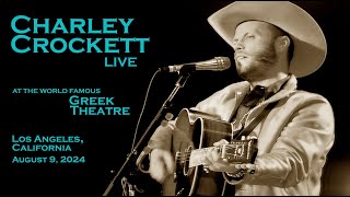 Charley Crockett  quotCrystal Chandeliers amp Burgundyquot Live  The Greek Theatre Los Angeles  8924 [upl. by Eanahc]