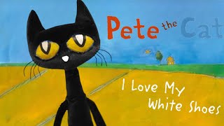 ANIMATED Pete the Cat I Love My White Shoes  Eric Litwin  Read Aloud for Children [upl. by Sanfourd]