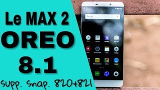 LeEco Le Max 2 update Latest Android OREO 81 [upl. by Annnora346]