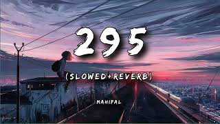 295 Official Audio  Sidhu Moose Wala  The Kidd  Moosetape  Slowed Reverb  Mahipal Edit [upl. by Wilkison]