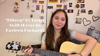 “Fifteen” By Taylor Swift Cover by Kayleen Packard [upl. by Einnaej553]