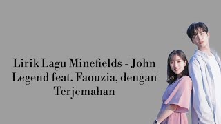 Minefields  John Legend feat Faouzia Lirik danTerjemahan Indonesia [upl. by Zarah149]