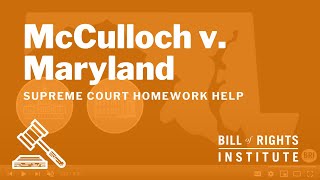 McCulloch v Maryland  BRIs Homework Help Series [upl. by Heman]