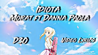 Idiota Morat Danna Paola VIDEOLYRICS D3O [upl. by Liddle]