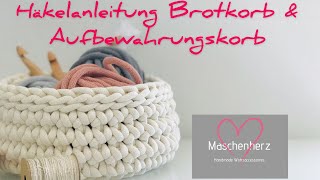 DIY Häkel Anleitungen für Brotkorb amp Aufbewahrungskorb Maschenherz [upl. by Orlanta]