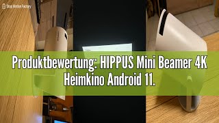 Produktbewertung HIPPUS Mini Beamer 4K Heimkino Android 110 Full HD 1080P 180°Dreh Portable Projec [upl. by Annaek231]