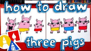 How To Draw The Three Little Pigs [upl. by Canter199]