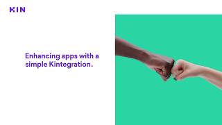 How apps integrate Kin to boost their user experiences [upl. by Kulsrud]