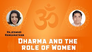 Dharma and the Role of Women  Deep Dialogue with Rajeshwari Ranganathan  Ramesh Venkatraman [upl. by Dnama582]