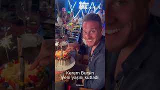 Kerem Bürsin yeni yaşını böyle kutladı [upl. by Turpin369]