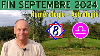 Fin Septembre 2024  Numérologie amp Astrologie Mois 8 amp Balance [upl. by Antonetta]