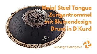 Magische Klänge Meinl Steel Tongue Zungentrommel mit Blumendesign Drum in D Kurd Günstige Handpan [upl. by Lissa]