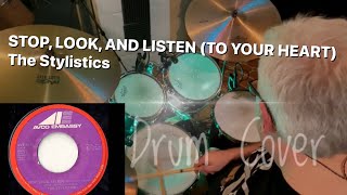 Stop look and Listen  The Stylistics Drum Cover [upl. by Macnamara]