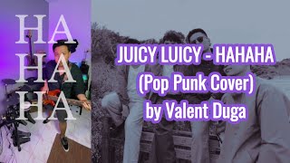 JUICY LUICY  HAHAHA Pop Punk Cover by Valent Duga [upl. by Aikcin]