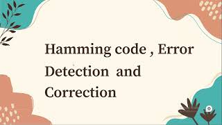 hamming code error detection and correction [upl. by Sukramed]