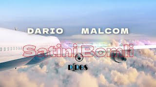 Dario Malcom  Satini Bomli [upl. by Ardet]