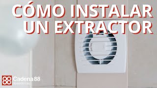 Cómo instalar un extractor de baño  Cadena 88 [upl. by Suiramad]