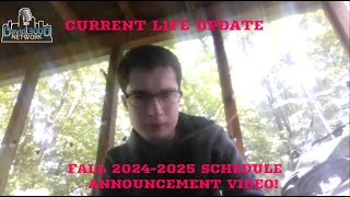 CURRENT LIFE UPDATE  FALL SCHEDULE 20242025 ANNOUNCEMENT VIDEO [upl. by Jardena]