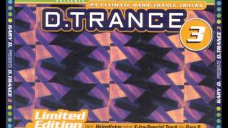 D Trance 3  Special Megamix By Gary D [upl. by Ardnasyl44]