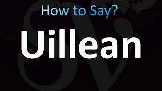 How to Pronounce Uillean CORRECTLY [upl. by Dilaw]