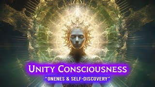 Unity Consciousness Exploring ONENESS and “Spiritual Awakening” [upl. by Phelps300]