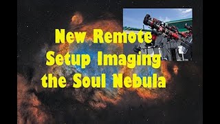 Imaging the Soul Nebula from a remote setup in Spain [upl. by Bonine]