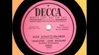 Elsie SchultzEnHeim by Whoopee John Wilfahrt on 1953 Decca 78 [upl. by Dagny]