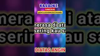 DIATAS ANGIN  KARAOKE  ERIE SUSAN  MUSIK DANGDUT KOPLO INDONESIA  NADA CEWE WANITA [upl. by Ramo]