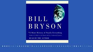 A Short History of Nearly Everything by Bill Bryson read by Richard Matthews  audiobook excerpt [upl. by Hubey]