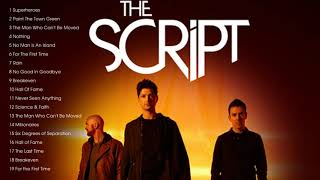 Best of The Script  The Script Greatest Hits Full Album  The Script Best Songs Ever [upl. by Snoddy755]