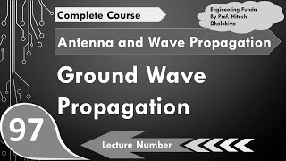 Ground Wave Propagation Definition Basics Frequency Range Advantages amp Disadvantages Explained [upl. by Suzi406]