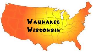 How to Say or Pronounce USA Cities — Waunakee Wisconsin [upl. by Dent425]