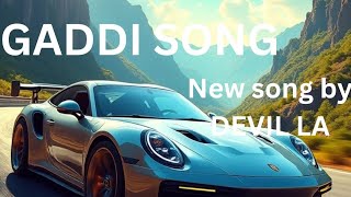 GADDI OFFICIAL VIDEO Devil LA  New song 2024 [upl. by Etan333]