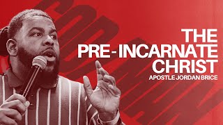 The PreIncarnate Christ  Apostle Jordan Brice [upl. by Onaireves]