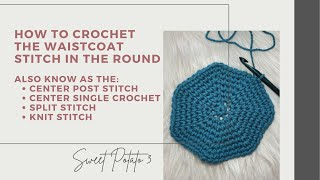 How to Crochet Waistcoat Stitch in Rounds [upl. by Yrag157]