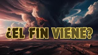 ¿ EL FIN VIENE [upl. by Jase]