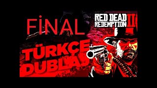 REDDEADREDEMPTİON2 TÜRKÇE DUBLAJ  FİNAL [upl. by Dnanidref398]