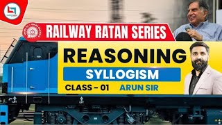 Railway Ratan Series  Railway Reasoning  Syllogism  1  Syllogism By Arun Sir [upl. by Zahc607]