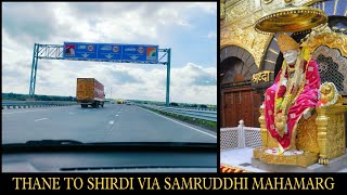 THANE TO SHIRDI VIA SAMRUDDHI MAHAMARG  SAMRUDDHI MAHAMARG LATEST VIDEO  MUMBAI TO AURANGABAD [upl. by Fadas836]